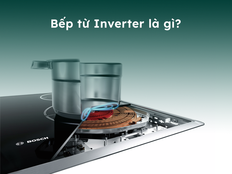 Bếp từ Inverter là gì?