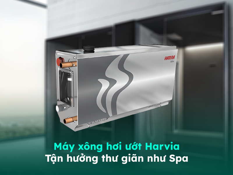 Giới thiệu về máy xông hơi ướt cao cấp Harvia