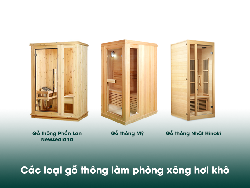 Những loại gỗ thường dùng làm phòng xông hơi gỗ thông