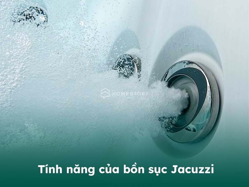 Các tính năng nổi bật của bồn tắm sục massage jacuzzi