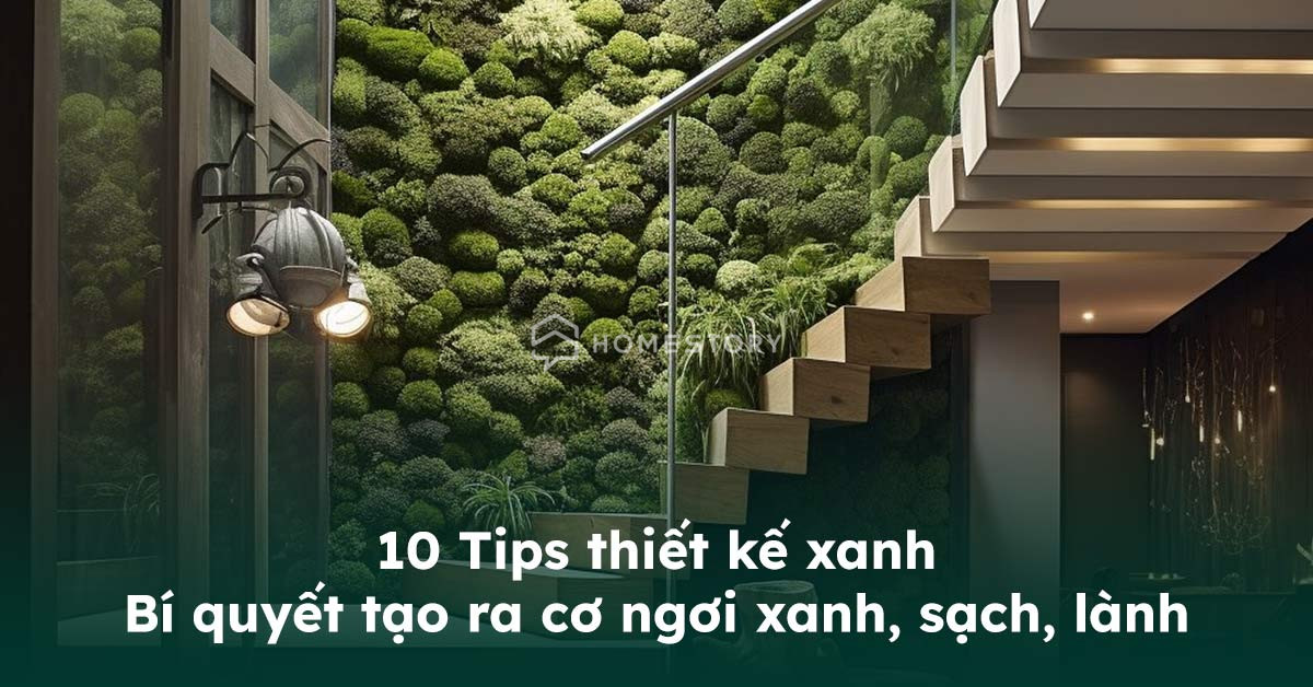 Gợi Ý Thiết Kế Xanh: Những Lựa Chọn Tốt Nhất Để Xây Dựng Một Ngôi Nhà Bền Vững